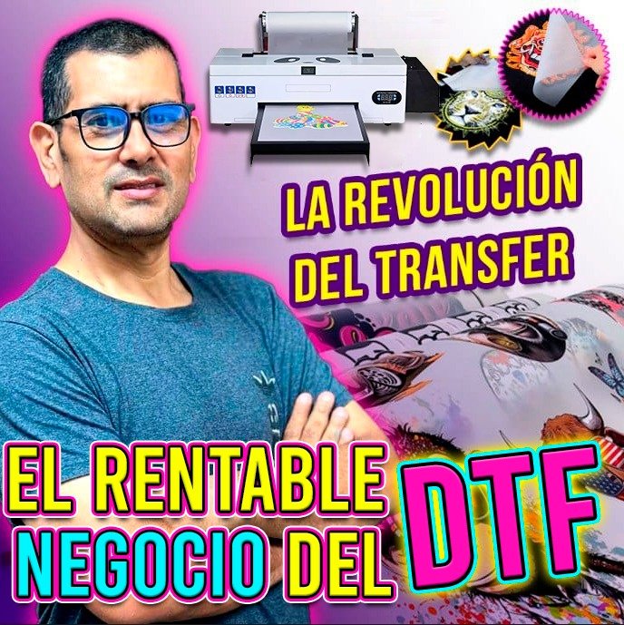 El Rentable Negocio del DTF de Johan Torres